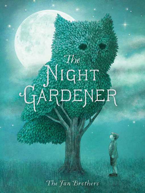 Title details for The Night Gardener: with audio recording by Terry Fan - Wait list